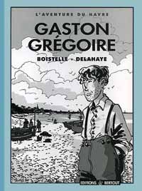 BD au Havre : Gaston Grégoire