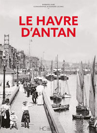Livre au Havre : Le Havre d'antan