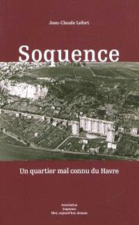 Livre au Havre : Soquence, Un quartier mal connu du Havre