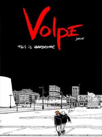 BD au Havre : Volpe This is hardcore Tome 2