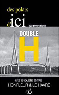 Livre au Havre : Double H : Une enquête entre Honfleur et le Havre