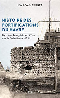 Livre au Havre : Histoire des fortifications Havre