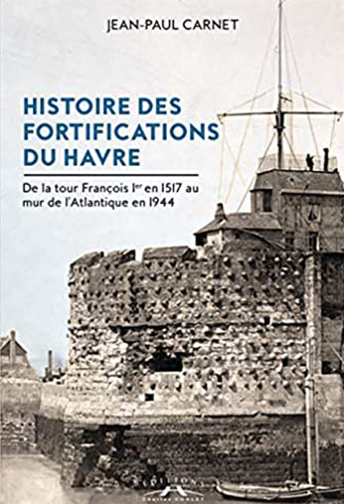 Livre au Havre Histoire des fortifications Havre